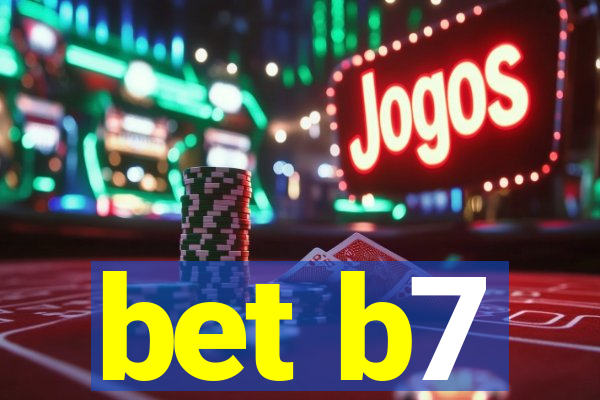 bet b7